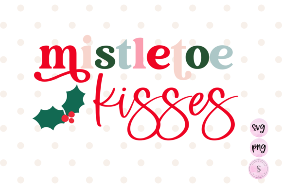 Mistletoe Kisses Christmas